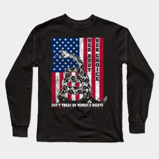 HER BODY HER CHOICE AMERICAN FLAG HUMAN RIGHTS WOMEN'S RIGHTS DON'T TREAD Long Sleeve T-Shirt